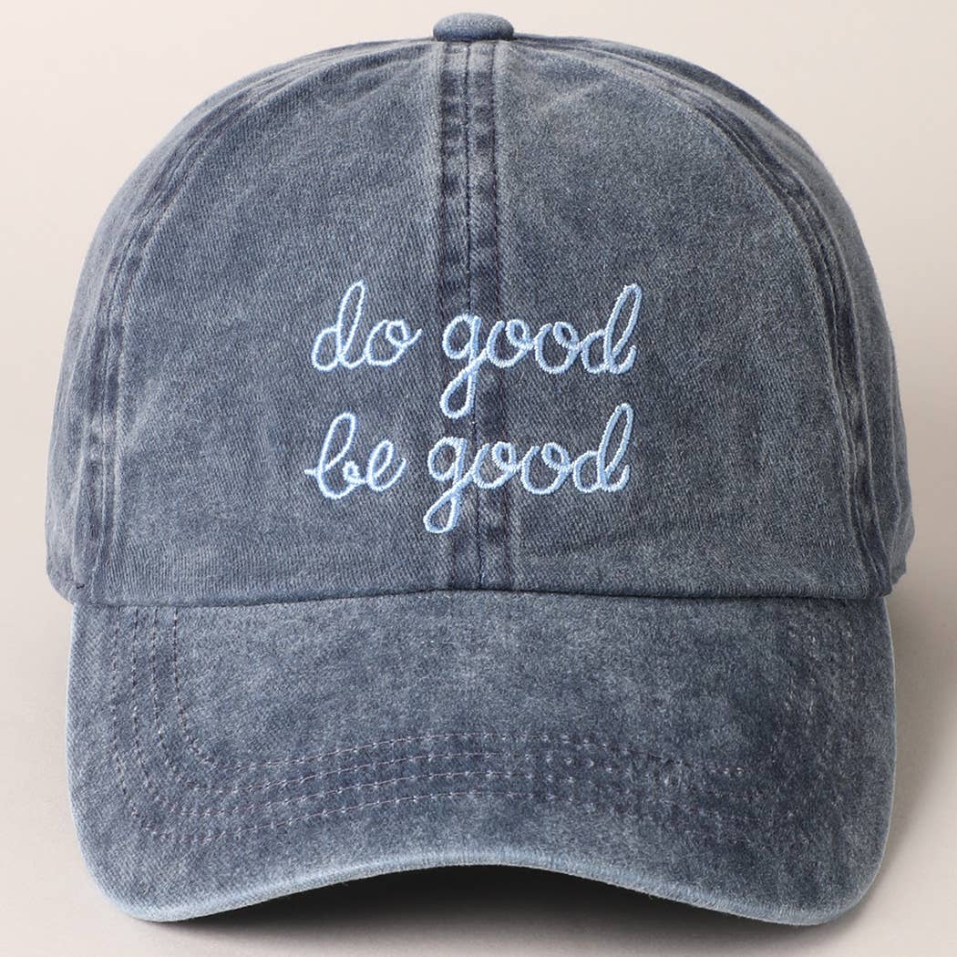 Do Good Be Good Embroidered Letters Baseball Cap: SAGE / ONE SIZE