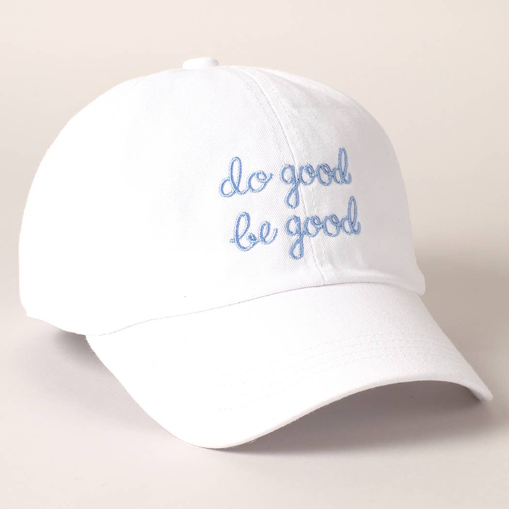 Do Good Be Good Embroidered Letters Baseball Cap: SAGE / ONE SIZE