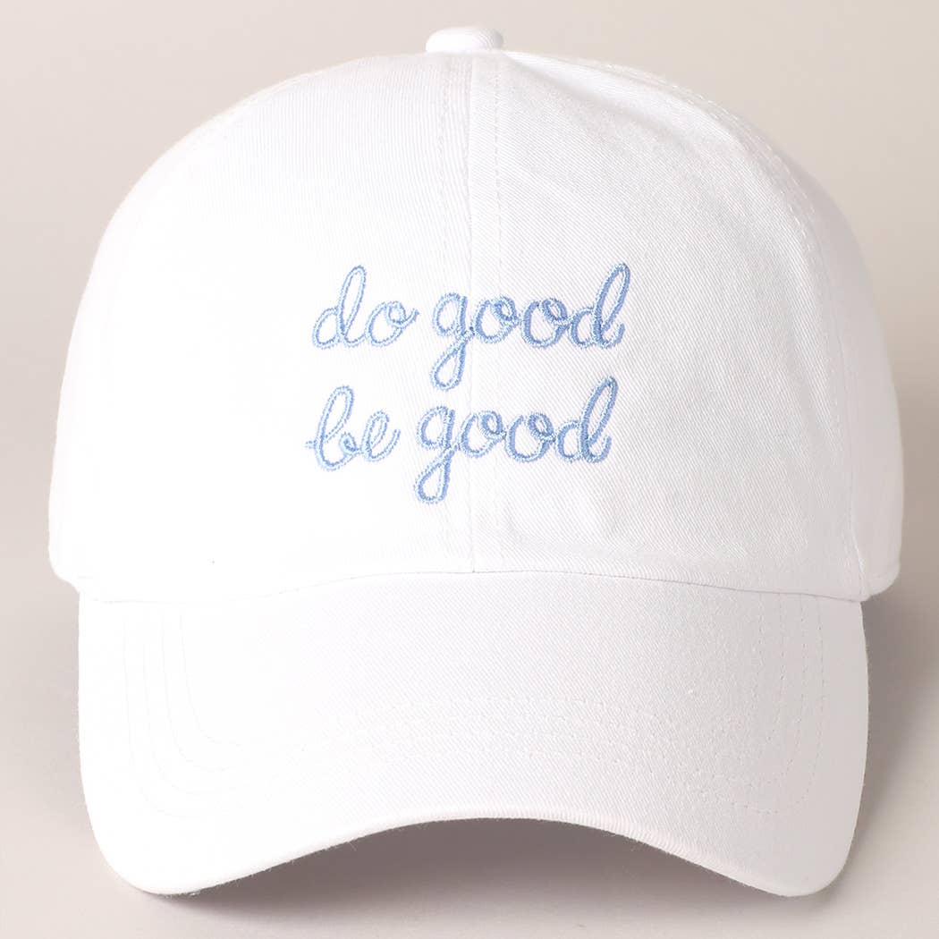 Do Good Be Good Embroidered Letters Baseball Cap: SAGE / ONE SIZE