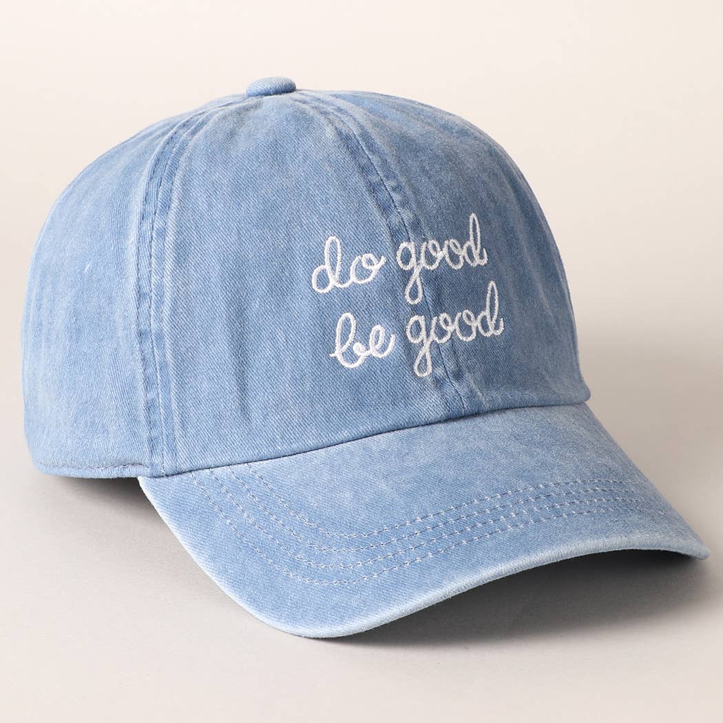 Do Good Be Good Embroidered Letters Baseball Cap: SAGE / ONE SIZE