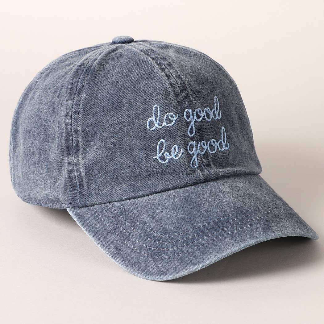 Do Good Be Good Embroidered Letters Baseball Cap: SAGE / ONE SIZE