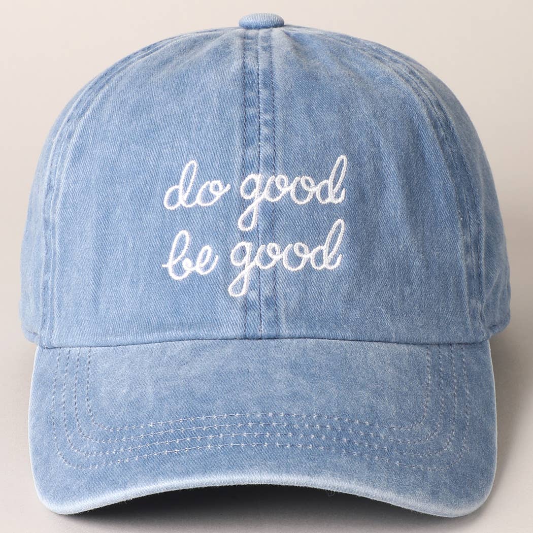 Do Good Be Good Embroidered Letters Baseball Cap: SAGE / ONE SIZE