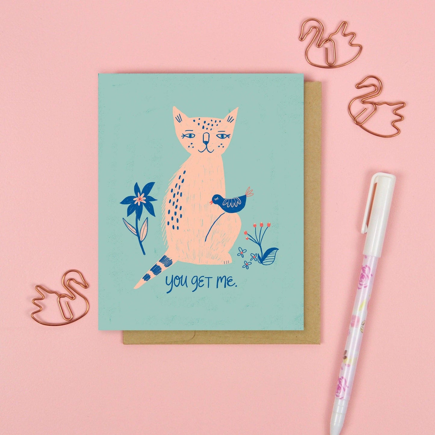 You Get Me Card: 4.25 x 5.5 inches