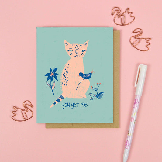 You Get Me Card: 4.25 x 5.5 inches