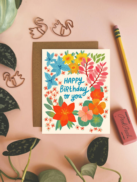 Happy Birthday to You - Colorful Floral Greeting Card: 4.25 x 5.5 inches