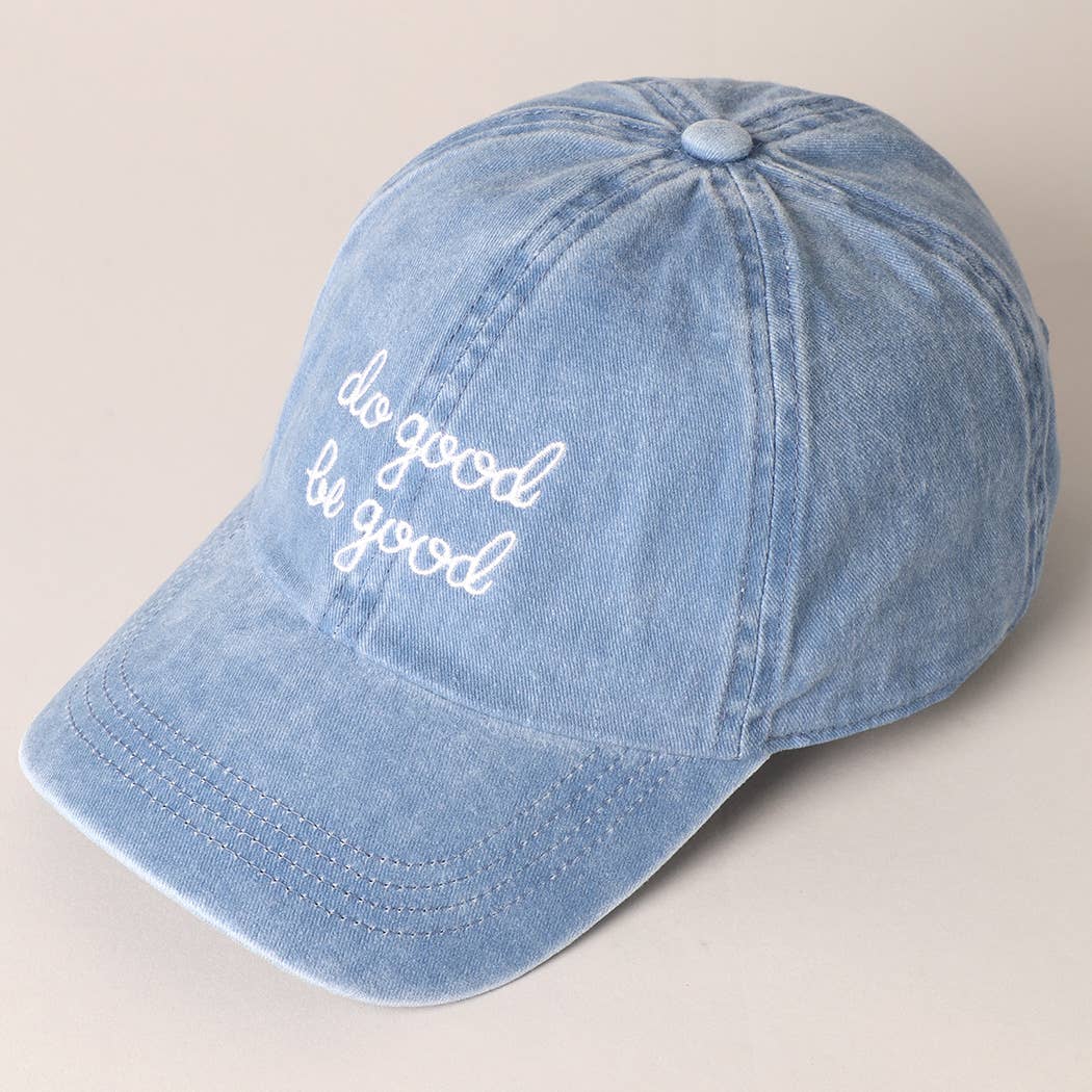Do Good Be Good Embroidered Letters Baseball Cap: SAGE / ONE SIZE