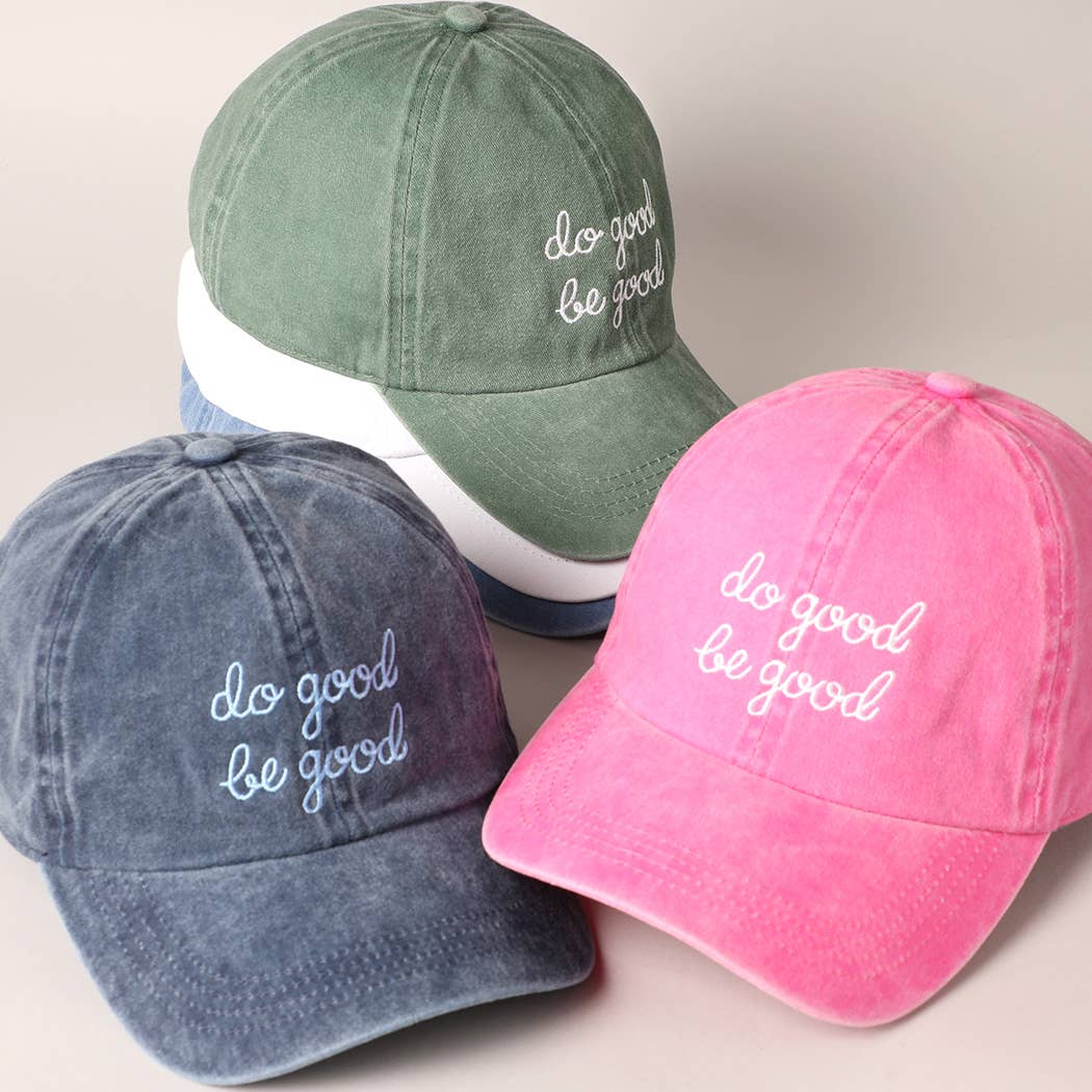 Do Good Be Good Embroidered Letters Baseball Cap: SAGE / ONE SIZE